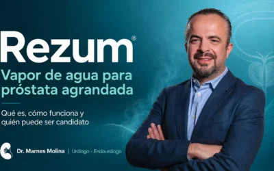 Urologo Mexicali 2 16 ¿Qué es Rezum? Vapor de agua para próstata agrandada